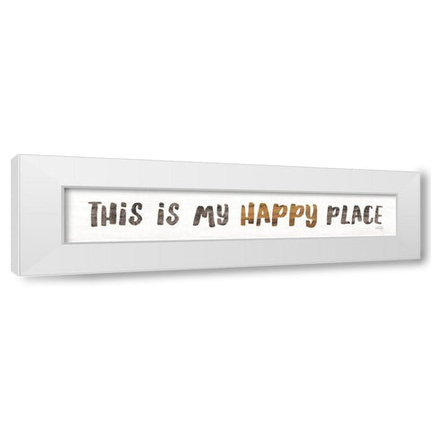 My Happy Place White Modern Wood Framed Art Print by Rae, Marla