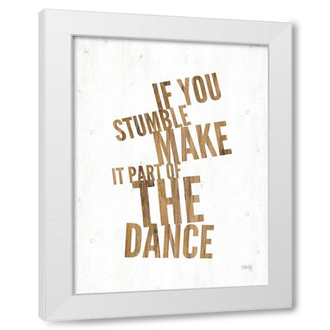 If You Stumble White Modern Wood Framed Art Print by Rae, Marla