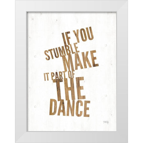 If You Stumble White Modern Wood Framed Art Print by Rae, Marla