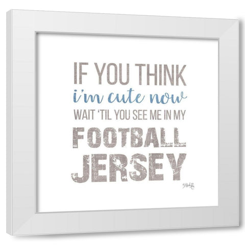 Cute in My Football Jersey White Modern Wood Framed Art Print by Rae, Marla