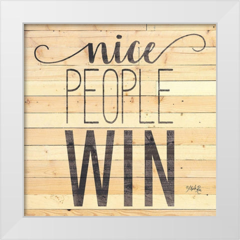 Nice People Win White Modern Wood Framed Art Print by Rae, Marla