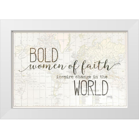 Bold Women of Faith White Modern Wood Framed Art Print by Rae, Marla