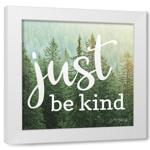 Just Be Kind White Modern Wood Framed Art Print by Rae, Marla