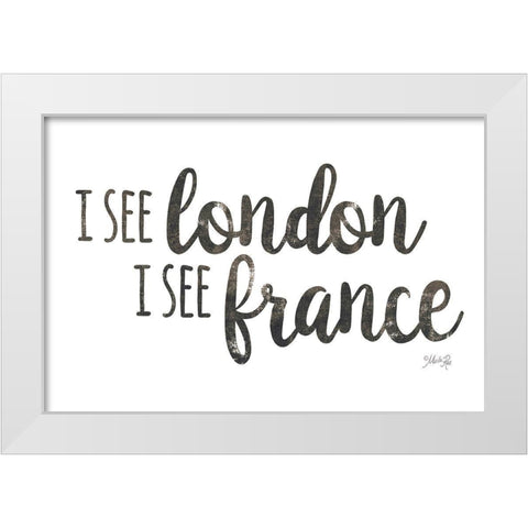 I See London, I See France White Modern Wood Framed Art Print by Rae, Marla