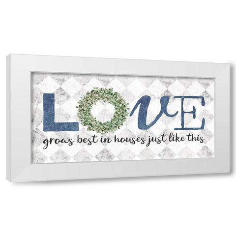 Love Grows Best White Modern Wood Framed Art Print by Rae, Marla