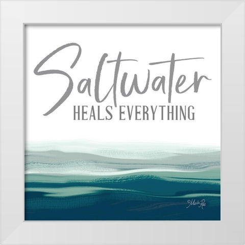 Saltwater Heals Everything White Modern Wood Framed Art Print by Rae, Marla