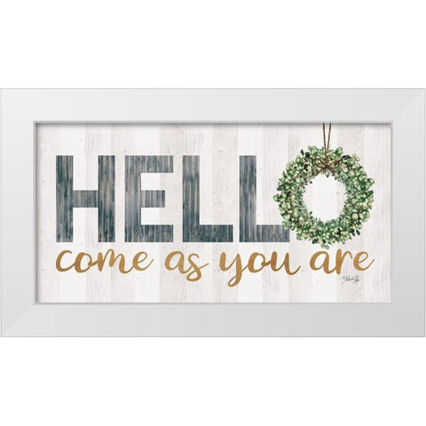 Hello - Come as You Are White Modern Wood Framed Art Print by Rae, Marla