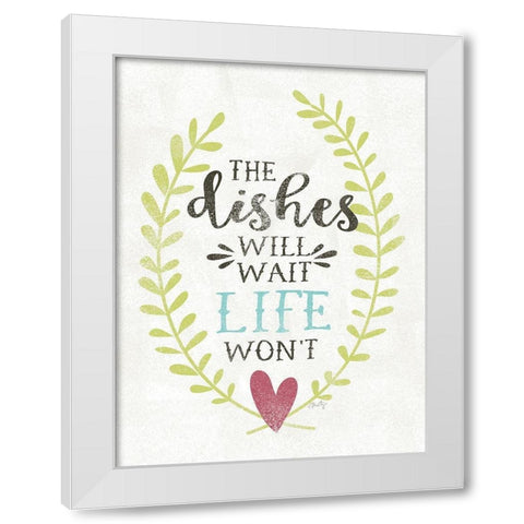 The Dishes Will Wait White Modern Wood Framed Art Print by Michelle, Misty
