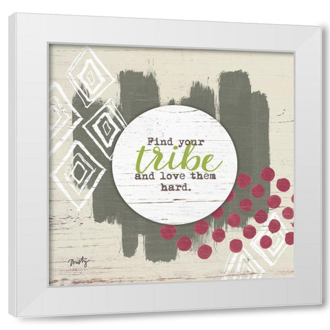Find Your Tribe White Modern Wood Framed Art Print by Michelle, Misty