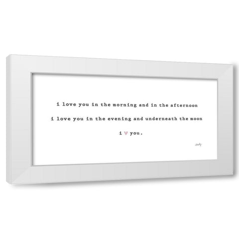 I Love You in the Morning  White Modern Wood Framed Art Print by Michelle, Misty