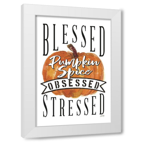 Pumpkin Spice Obsessed I White Modern Wood Framed Art Print by Michelle, Misty
