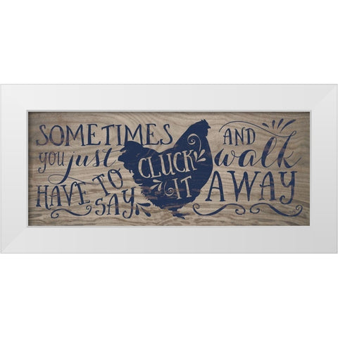 Cluck It    White Modern Wood Framed Art Print by Michelle, Misty