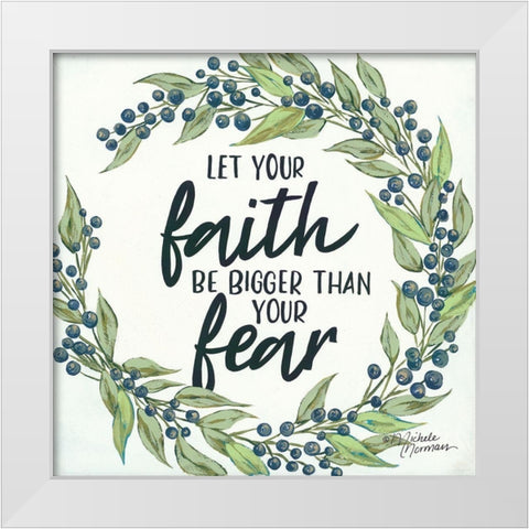 Let Your Faith be Bigger White Modern Wood Framed Art Print by Norman, Michele
