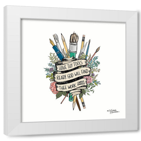 Have Thy Tools Ready White Modern Wood Framed Art Print by Norman, Michele
