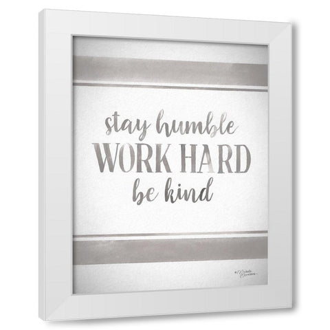 Work Hard White Modern Wood Framed Art Print by Norman, Michele