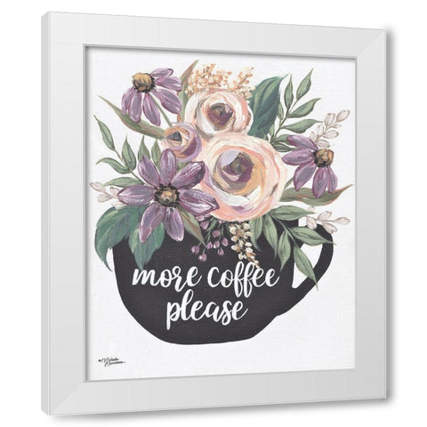 More Coffee Please White Modern Wood Framed Art Print by Norman, Michele