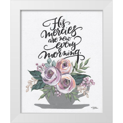 His Mercies are New Every Morning White Modern Wood Framed Art Print by Norman, Michele