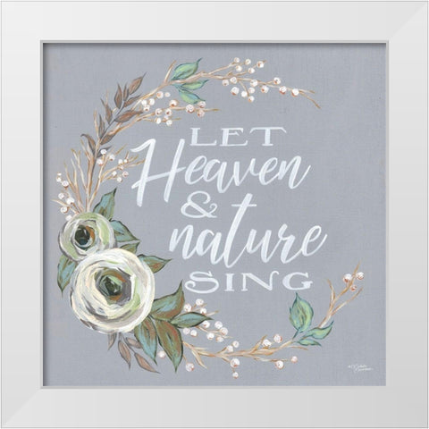 Let Heaven And Nature Sing White Modern Wood Framed Art Print by Norman, Michele
