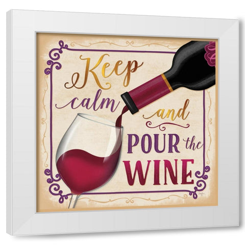 Pour the Wine White Modern Wood Framed Art Print by Mollie B.