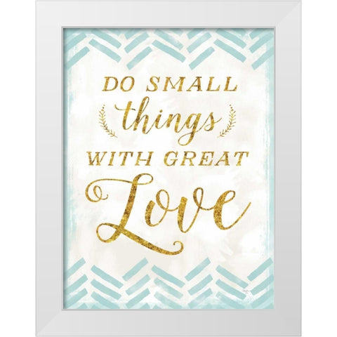 With Great Love White Modern Wood Framed Art Print by Mollie B.