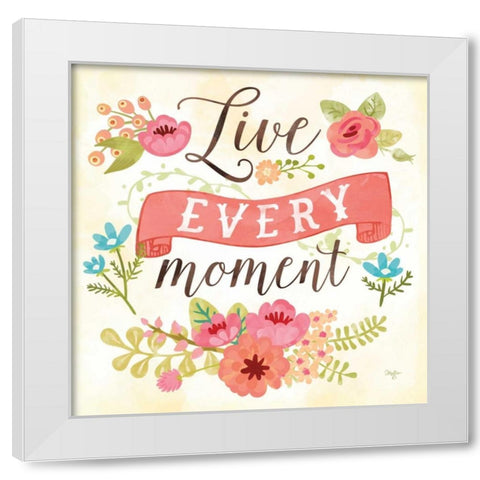 Live Every Moment White Modern Wood Framed Art Print by Mollie B.