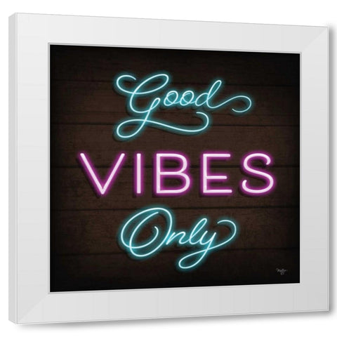 Neon Good Vibes Only White Modern Wood Framed Art Print by Mollie B.