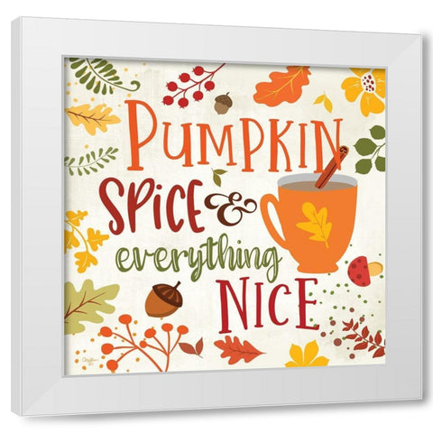 Pumpkin Spice And Everything Nice White Modern Wood Framed Art Print by Mollie B.