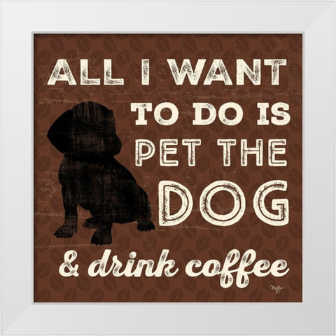 All I Want White Modern Wood Framed Art Print by Mollie B.