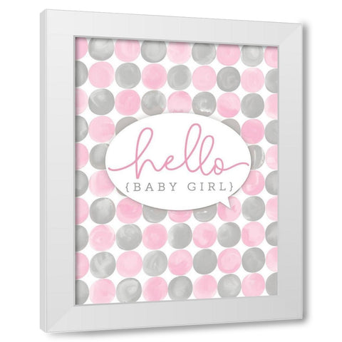 Hello Baby Girl White Modern Wood Framed Art Print by Mollie B.
