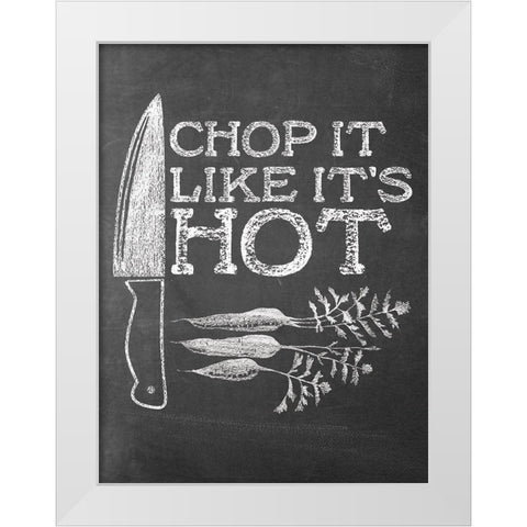 Chop It Like Its Hot White Modern Wood Framed Art Print by Masey St. Studios