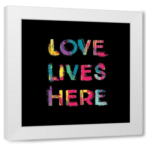 Love Lives Here White Modern Wood Framed Art Print by Masey St. Studios