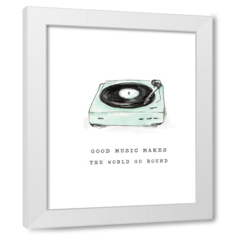 Good Music Makes the World Go Round White Modern Wood Framed Art Print by Masey St. Studios