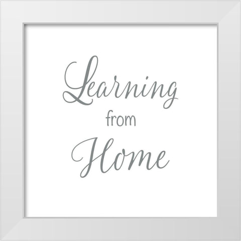 Learning From Home White Modern Wood Framed Art Print by Rader, Lauren