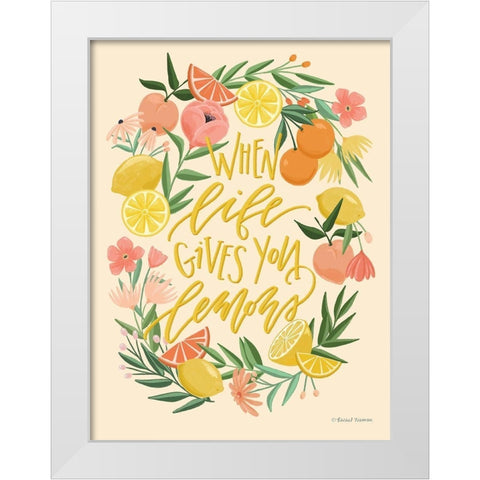 When Life Gives You Lemons White Modern Wood Framed Art Print by Nieman, Rachel