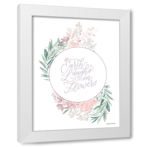 The Earth Laughs in Flowers White Modern Wood Framed Art Print by Nieman, Rachel