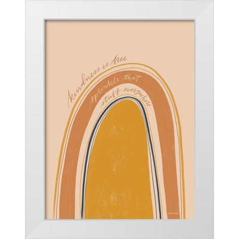 Kindness is Free   White Modern Wood Framed Art Print by Nieman, Rachel