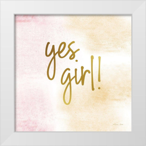 Yes Girl! White Modern Wood Framed Art Print by Ball, Susan