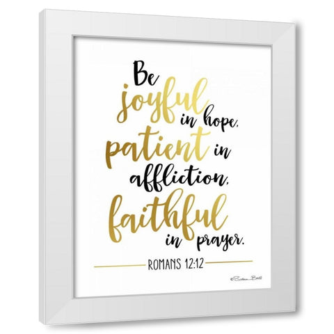 Be Joyful White Modern Wood Framed Art Print by Ball, Susan