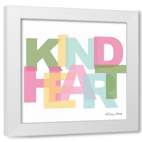 Kind Heart  White Modern Wood Framed Art Print by Ball, Susan