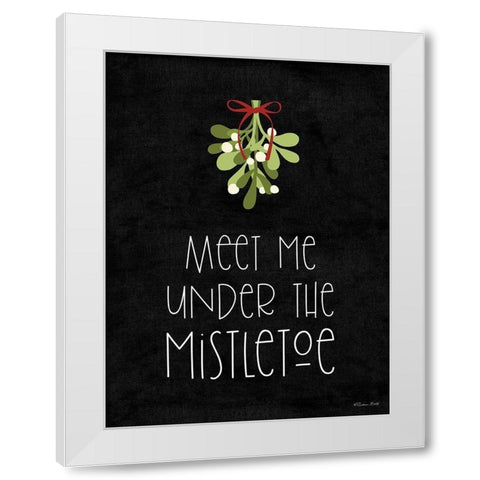 Meet Me Under the Mistletoe White Modern Wood Framed Art Print by Ball, Susan
