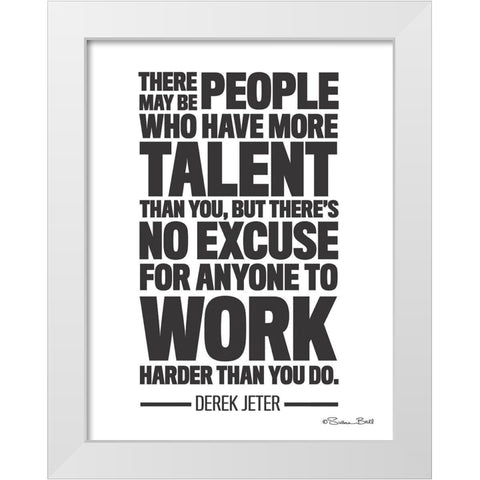 Derek Jeter Quote White Modern Wood Framed Art Print by Ball, Susan