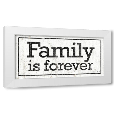 Families is Forever White Modern Wood Framed Art Print by Ball, Susan