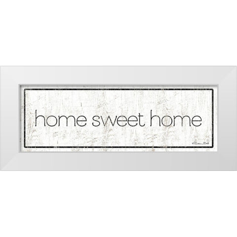 Home Sweet Home White Modern Wood Framed Art Print by Ball, Susan