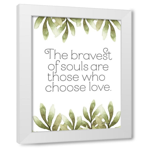 Greenery Bravest of Souls White Modern Wood Framed Art Print by Ball, Susan