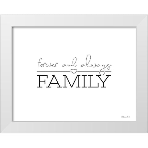 Forever and Always Family White Modern Wood Framed Art Print by Ball, Susan