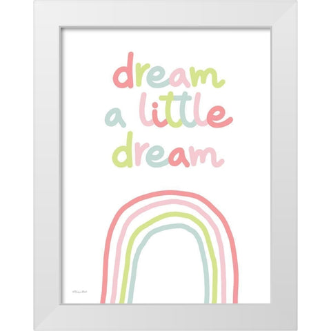 Dream a Little Dream White Modern Wood Framed Art Print by Ball, Susan