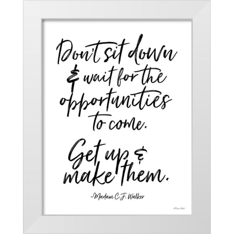 Make Opportunities White Modern Wood Framed Art Print by Ball, Susan