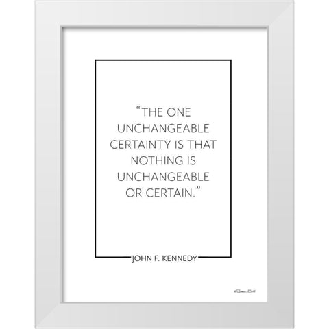 Unchangeable Certainty      White Modern Wood Framed Art Print by Ball, Susan