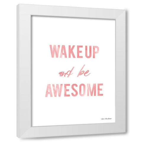Be Awesome White Modern Wood Framed Art Print by Seven Trees Design