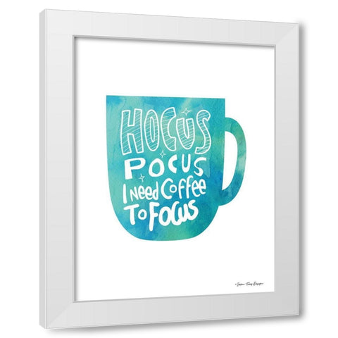 Hocus Pocus I Need Coffee White Modern Wood Framed Art Print by Seven Trees Design